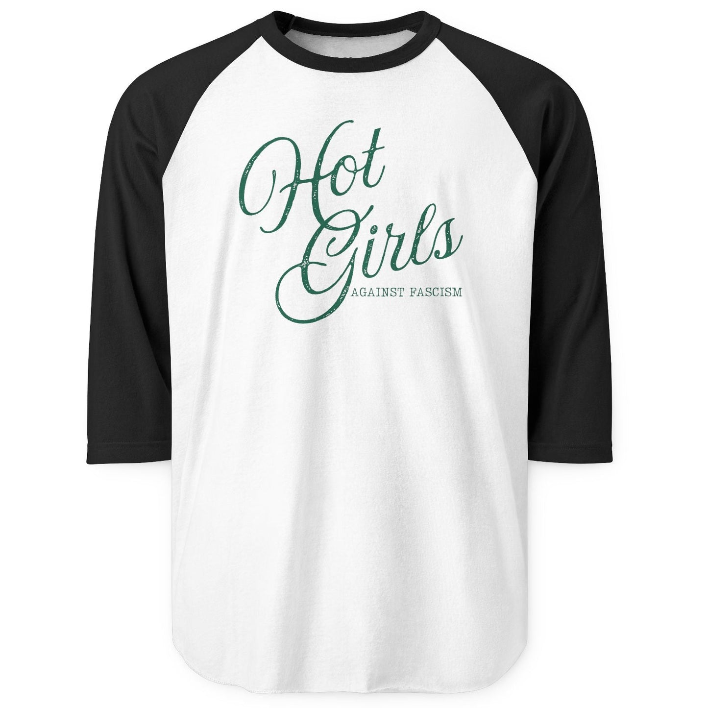 A 3/4 sleeve raglan baseball t-shirt with a white body and black sleeves, featuring the text 'Hot Girls Against Fascism' printed in green on the chest.