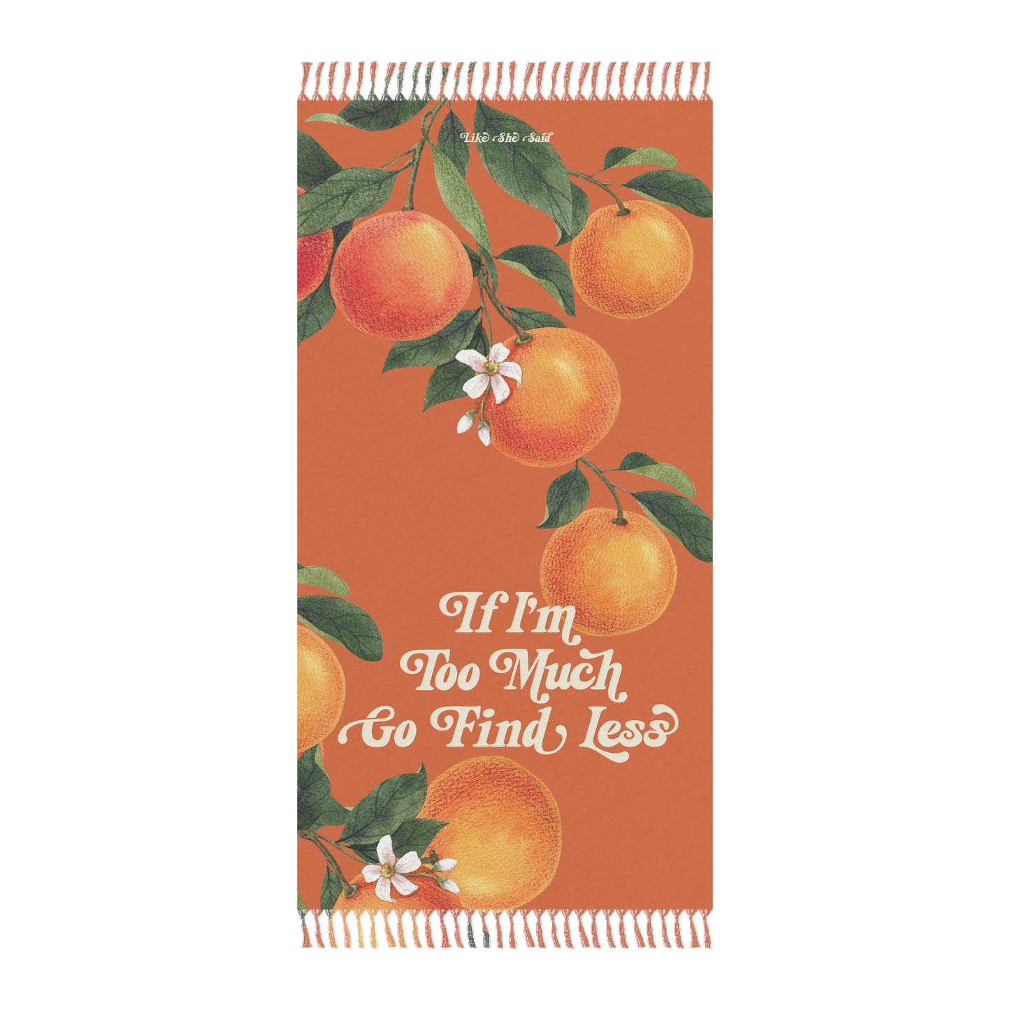 If I'm Too Much Go Find Less Olive Branches Boho Beach Towel