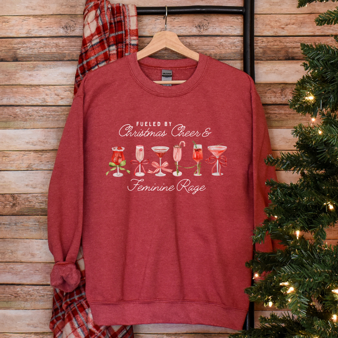 Fueled By Christmas Cheer & Feminine Rage Sweatshirt