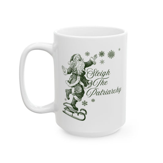 Sleigh The Patriarchy Santa Mug