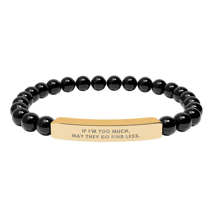 If I'm Too Much, Then Go Find Less | 18K Gold‑Plated Chakra Stone Bracelet