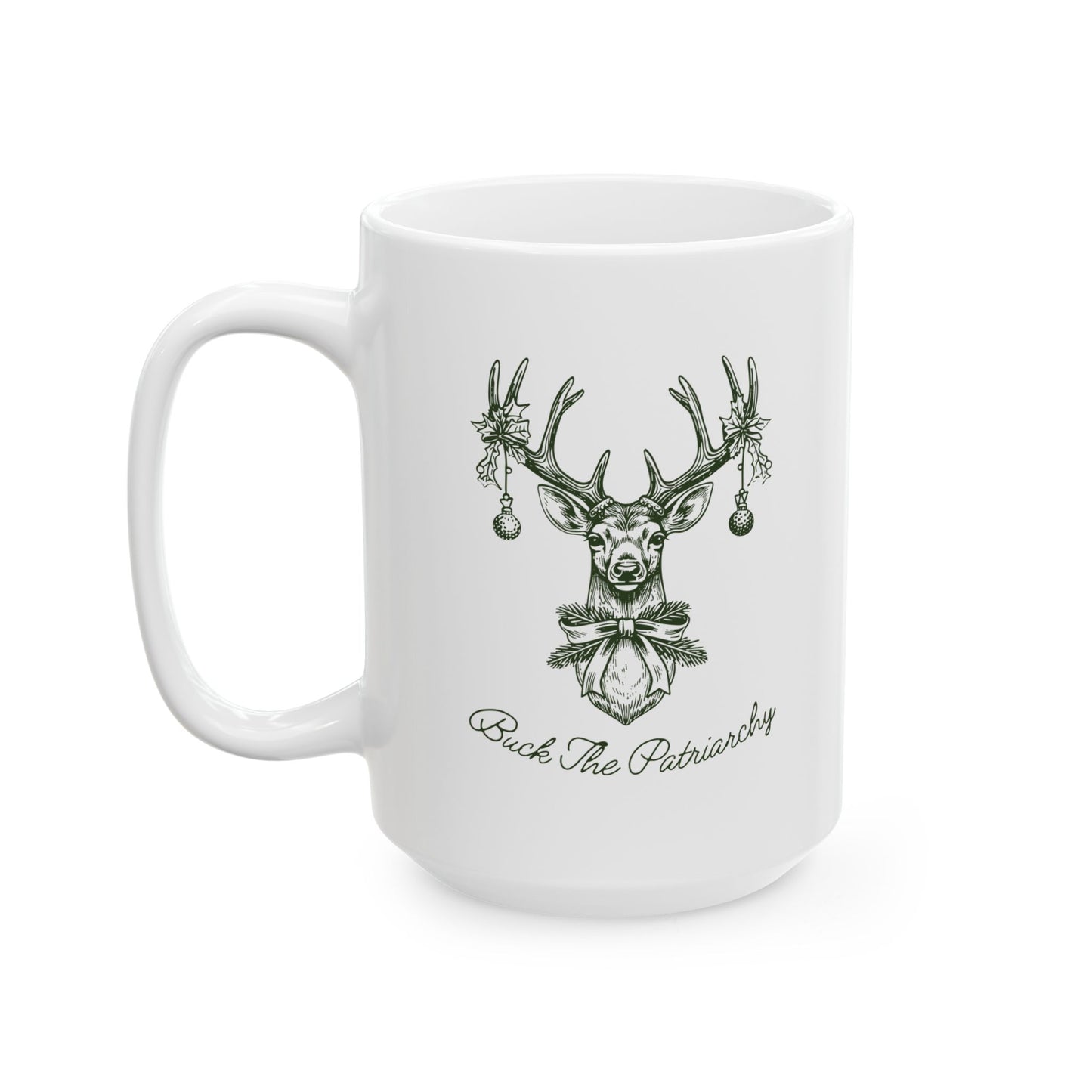 Buck The Patriarchy Holiday Deer Mug