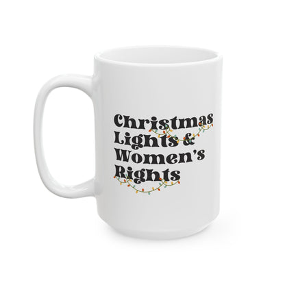 Christmas Lights and Women's Rights Coffee Mug