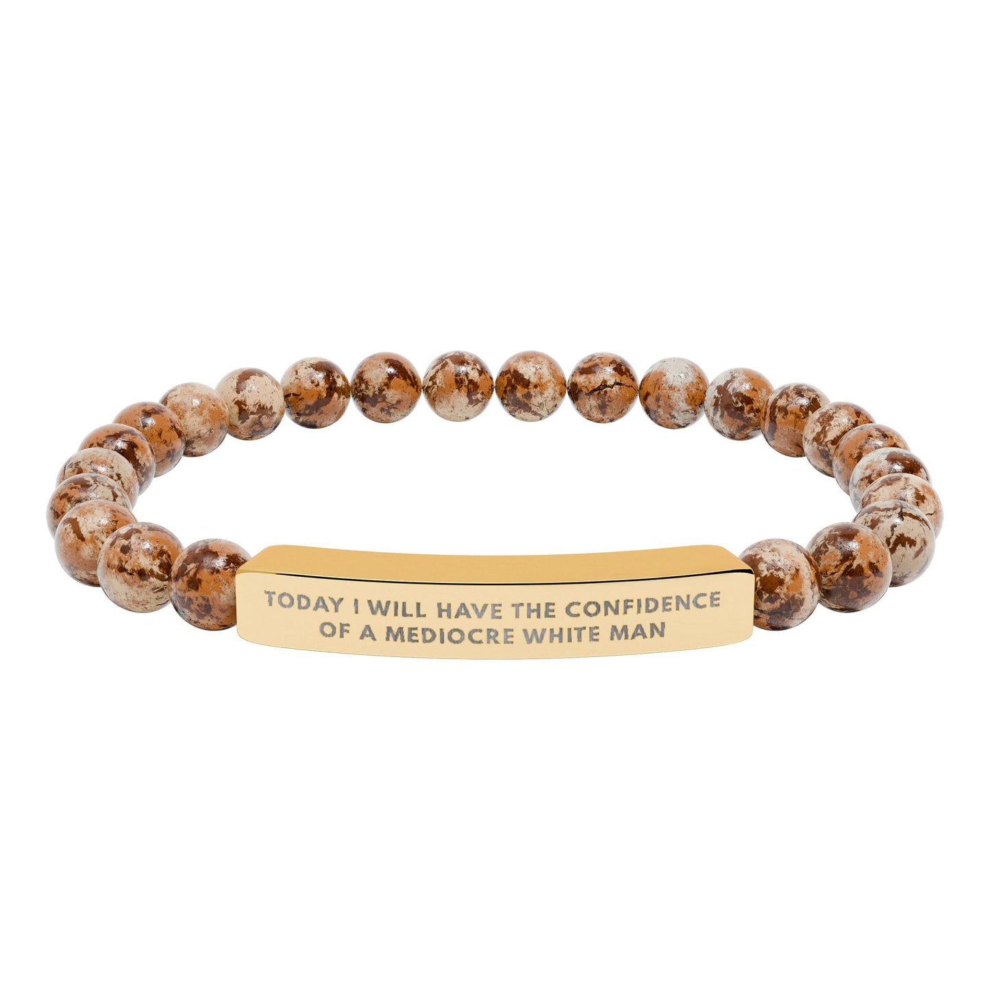 Today I Will Have the Confidence of a Mediocre White Man | 18K Gold‑Plated Chakra Stone Bracelet