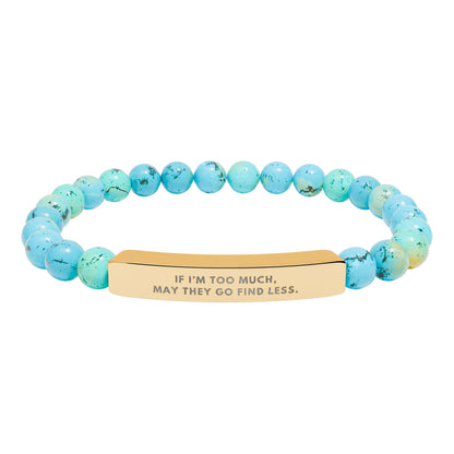If I'm Too Much, Then Go Find Less | 18K Gold‑Plated Chakra Stone Bracelet