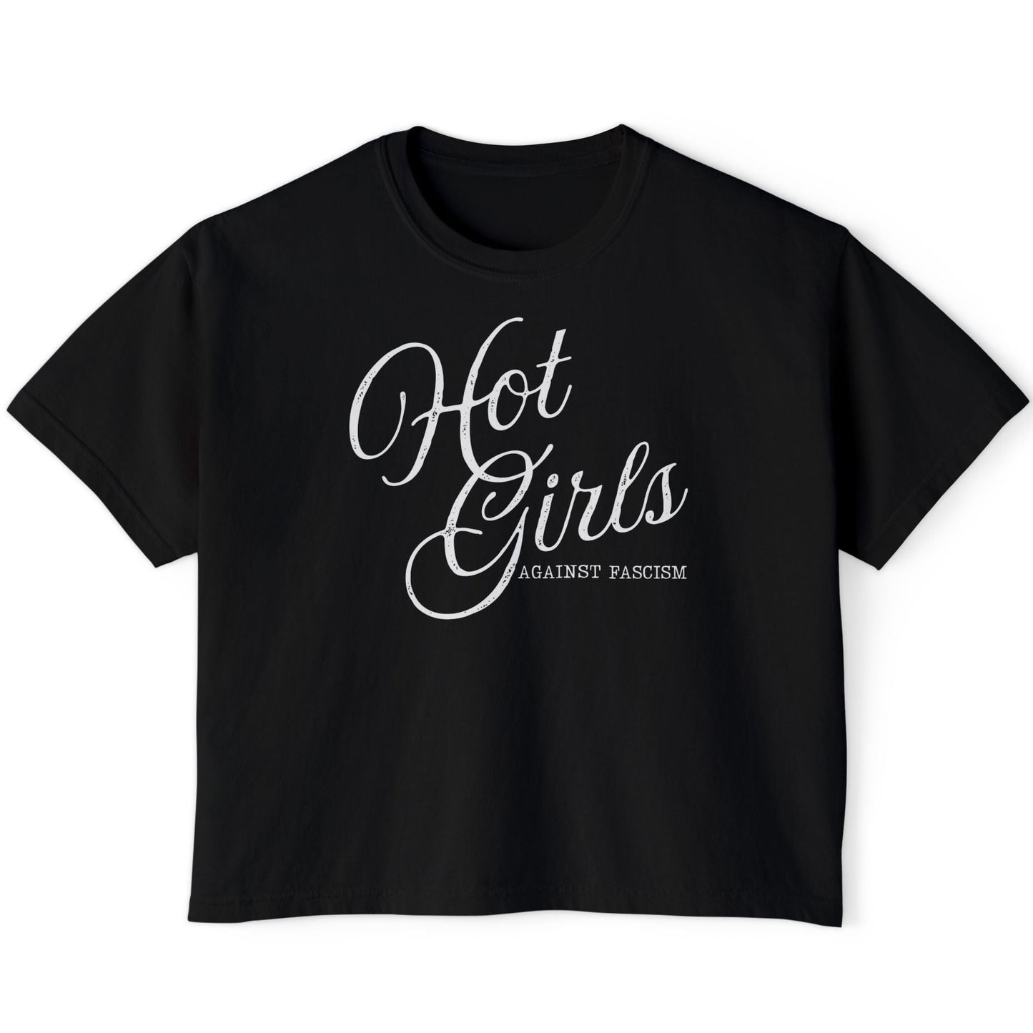 Hot Girls Against Fascism | Boxy Cropped Tee
