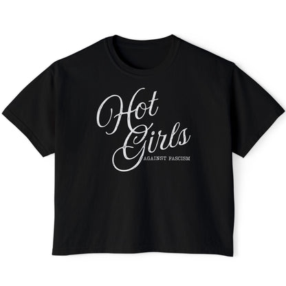 Hot Girls Against Fascism | Boxy Cropped Tee