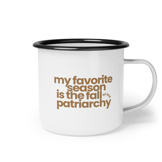 My Favorite Season Is the Fall of the Patriarchy enamel mug, a funny feminist fall coffee cup for autumn camping, cozy mornings, and gifts.