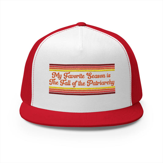 My Favorite Season is The Fall of the Patriarchy Trucker Hat