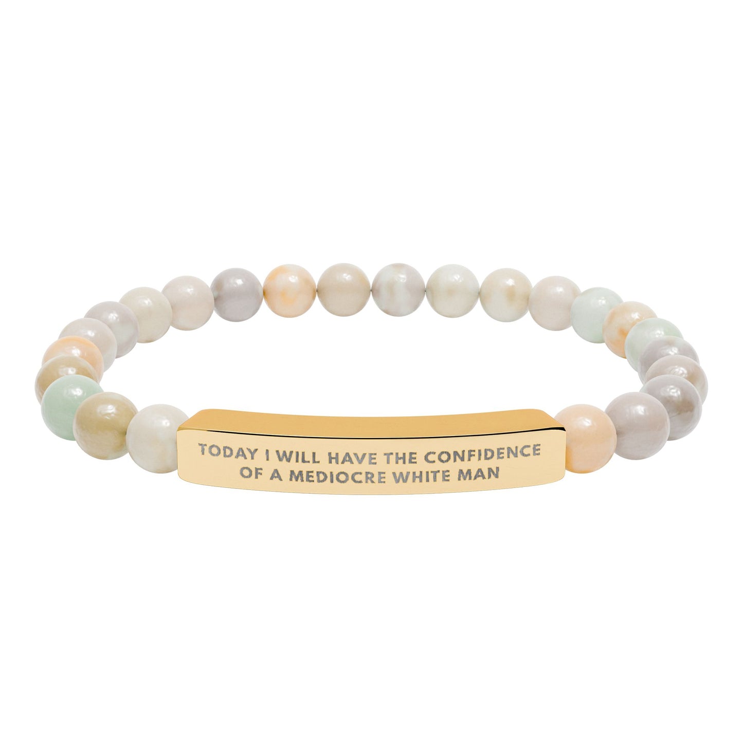 Today I Will Have the Confidence of a Mediocre White Man | 18K Gold‑Plated Chakra Stone Bracelet