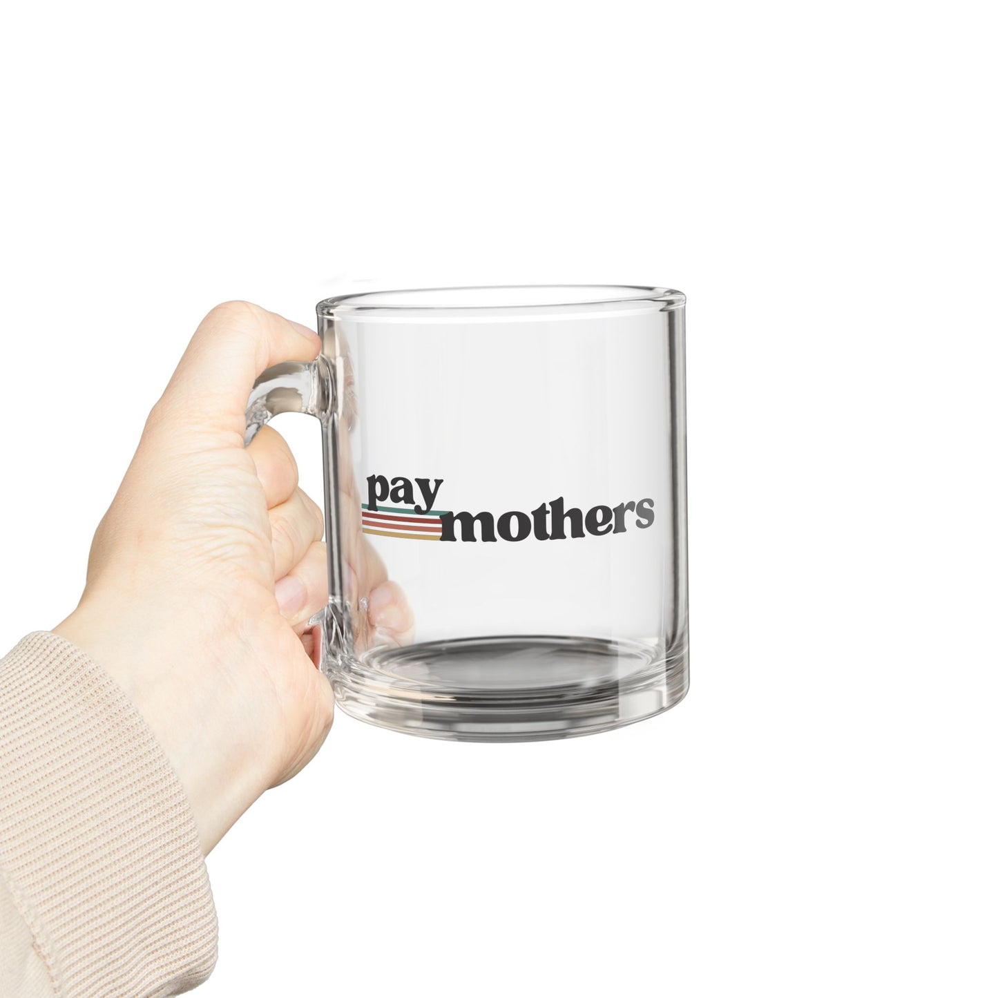 Pay Mothers | Glass Coffee Mug