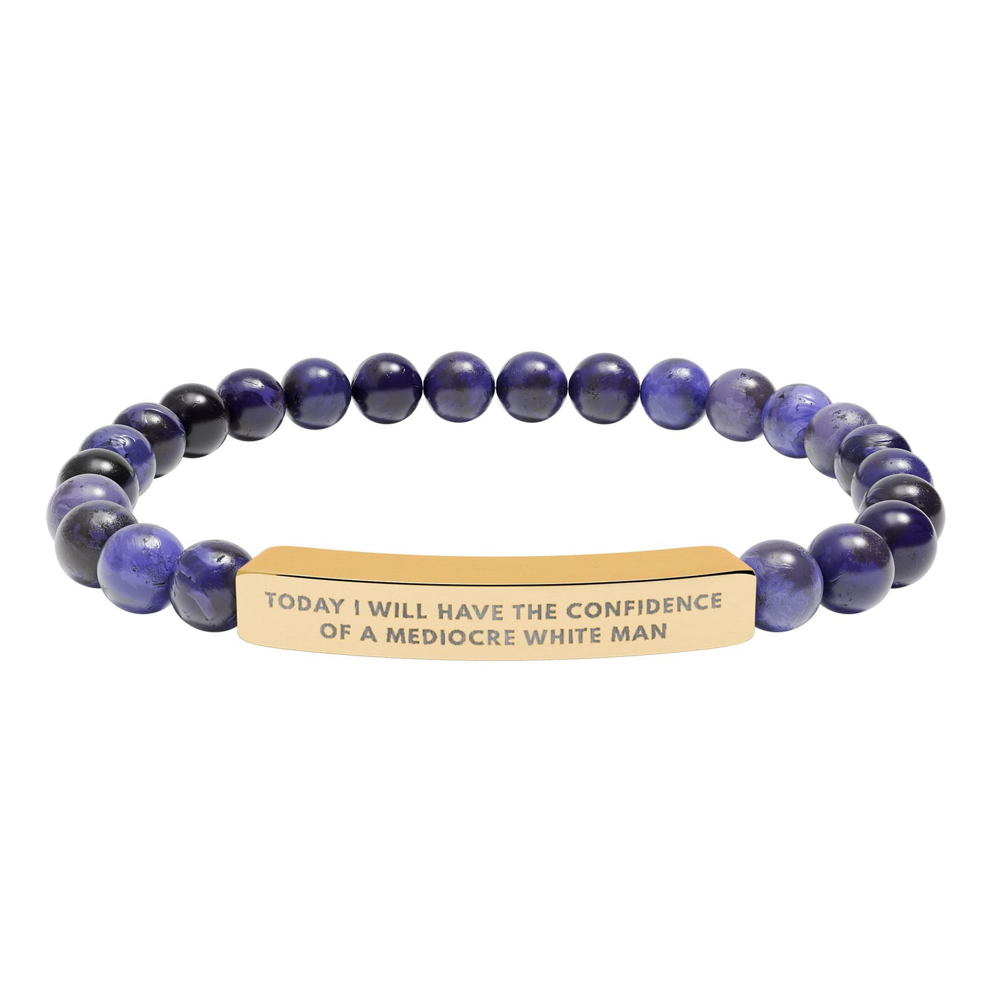Today I Will Have the Confidence of a Mediocre White Man | 18K Gold‑Plated Chakra Stone Bracelet