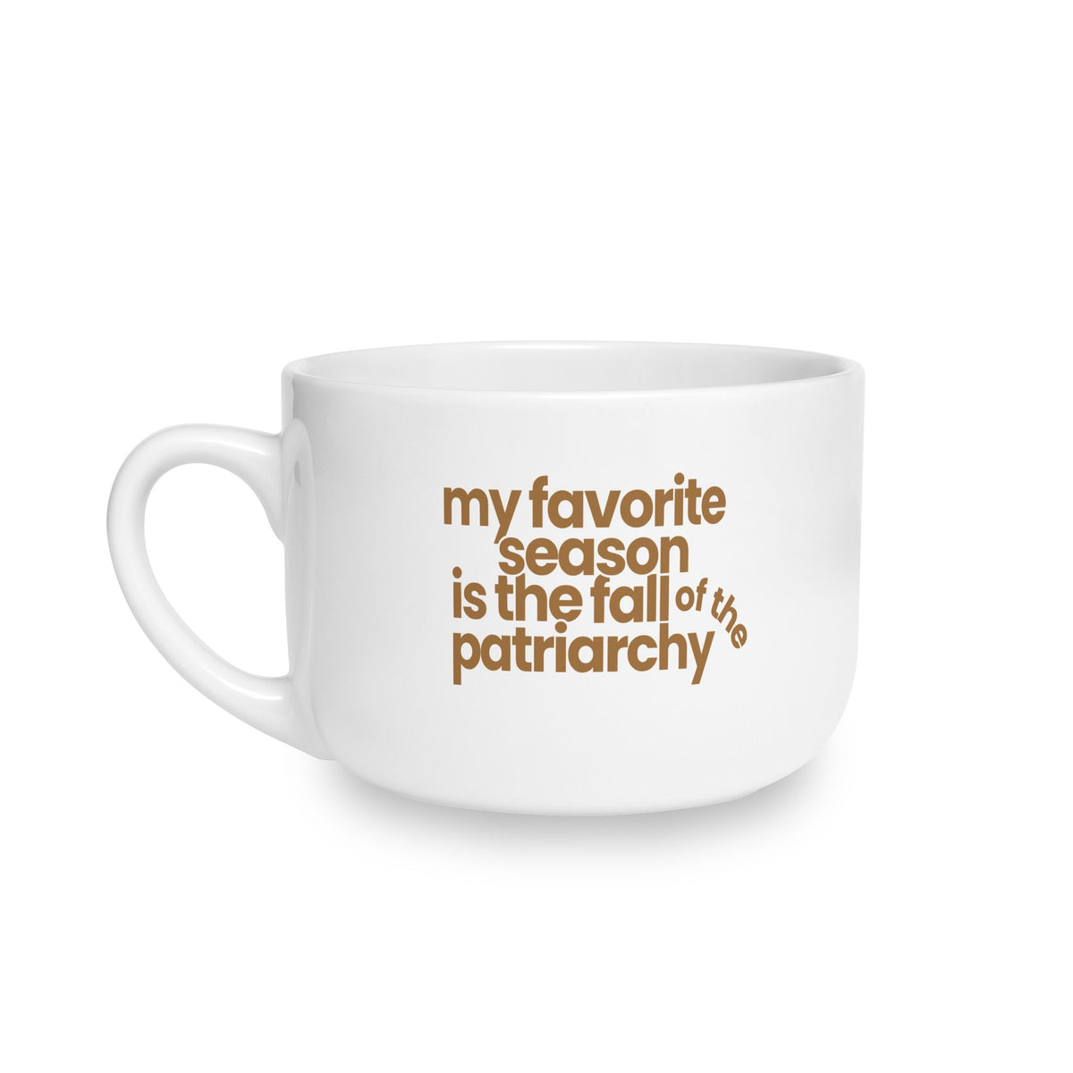 My Favorite Season Is The Fall of the Patriarchy | 25 Oz Mug