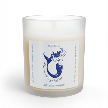 If I'm Too Much, Go Find Less Mermaid | 11oz Non-Toxic Soy Wax Scented Candle