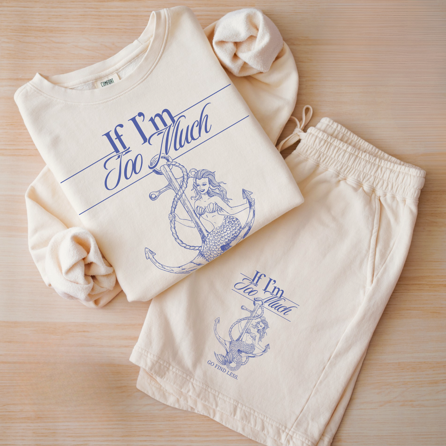 If I'm Too Much Go Find Less | Cotton Shorts