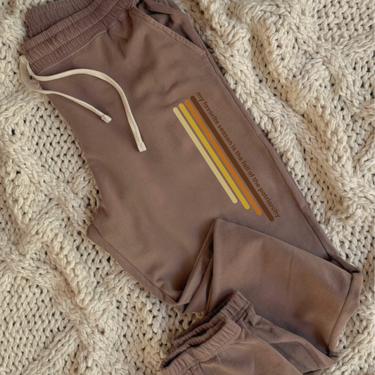 My Favorite Season Is the Fall of the Patriarchy | Cotton Joggers