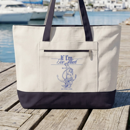 If I'm Too Much Go Find Less Mermaid | Canvas Tote Bag