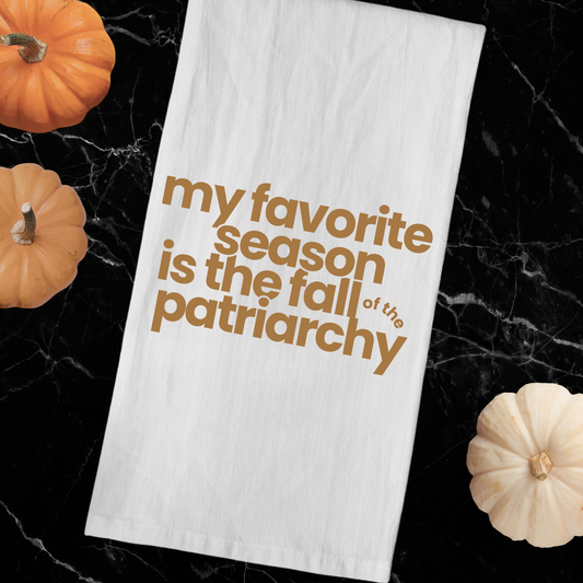 My Favorite Season Is the Fall of the Patriarchy cotton tea towel, a funny feminist kitchen towel for autumn decor, fall baking, and feminist gifts.