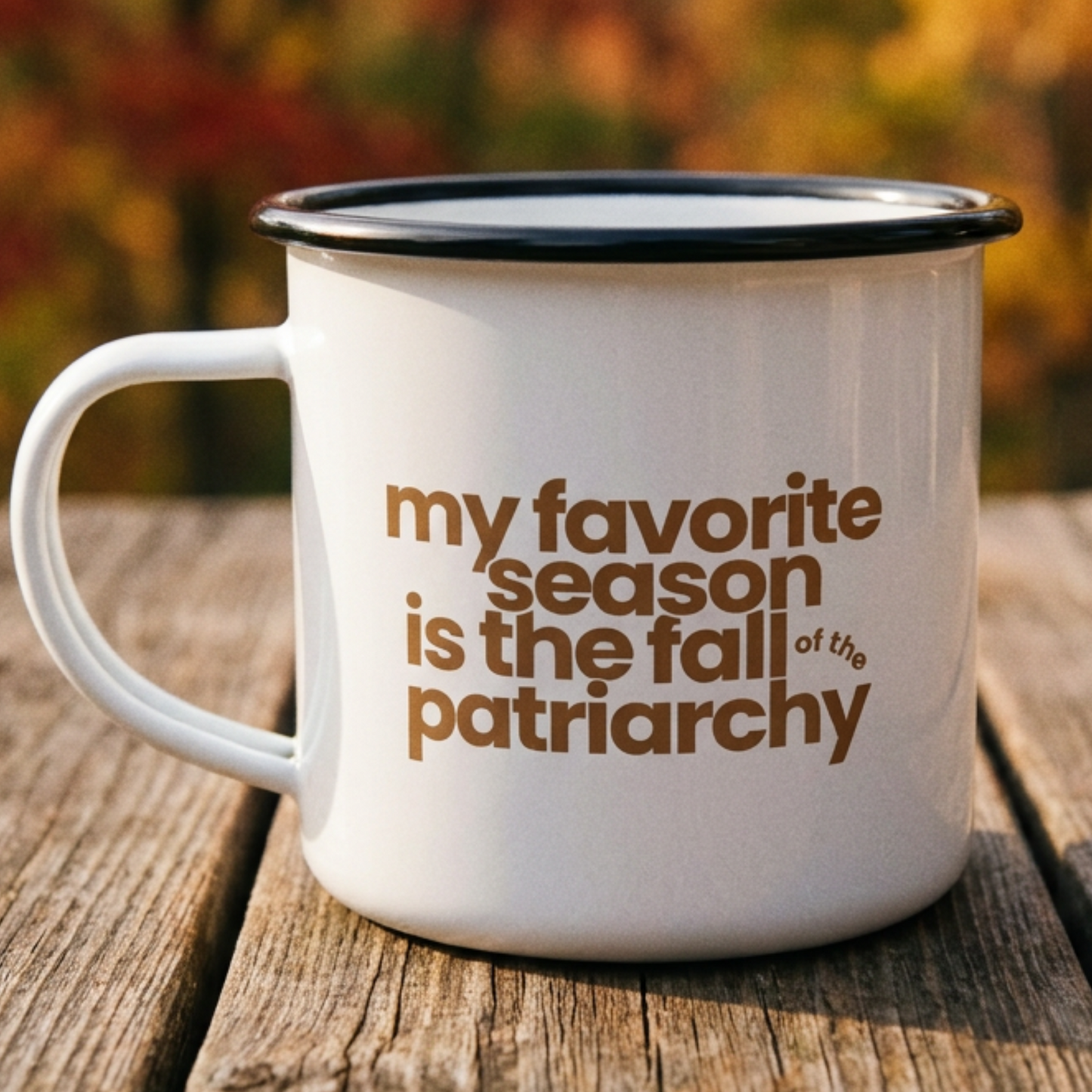 My Favorite Season Is the Fall of the Patriarchy enamel mug, a funny feminist fall coffee cup for autumn camping, cozy mornings, and gifts.