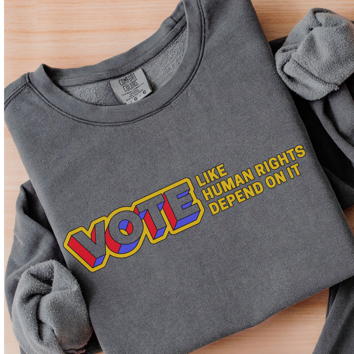 Vote Like Human Rights Depend On It | Mid-Length Crewneck Sweatshirt