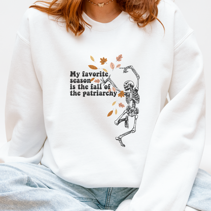 My Favorite Season is The Fall of The Patriarchy | Crewneck Sweatshirt