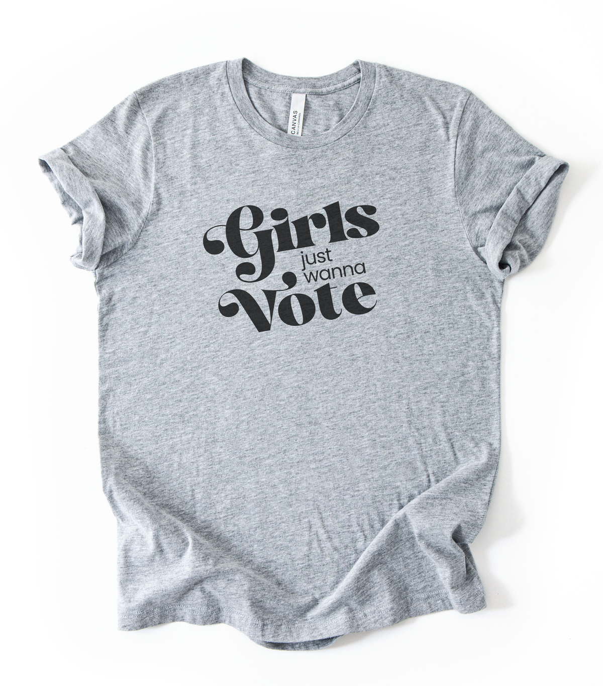 Girls Just Wanna Vote | T-Shirt