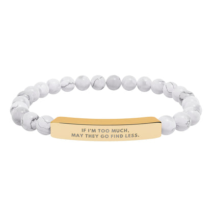 If I'm Too Much, Then Go Find Less | 18K Gold‑Plated Chakra Stone Bracelet