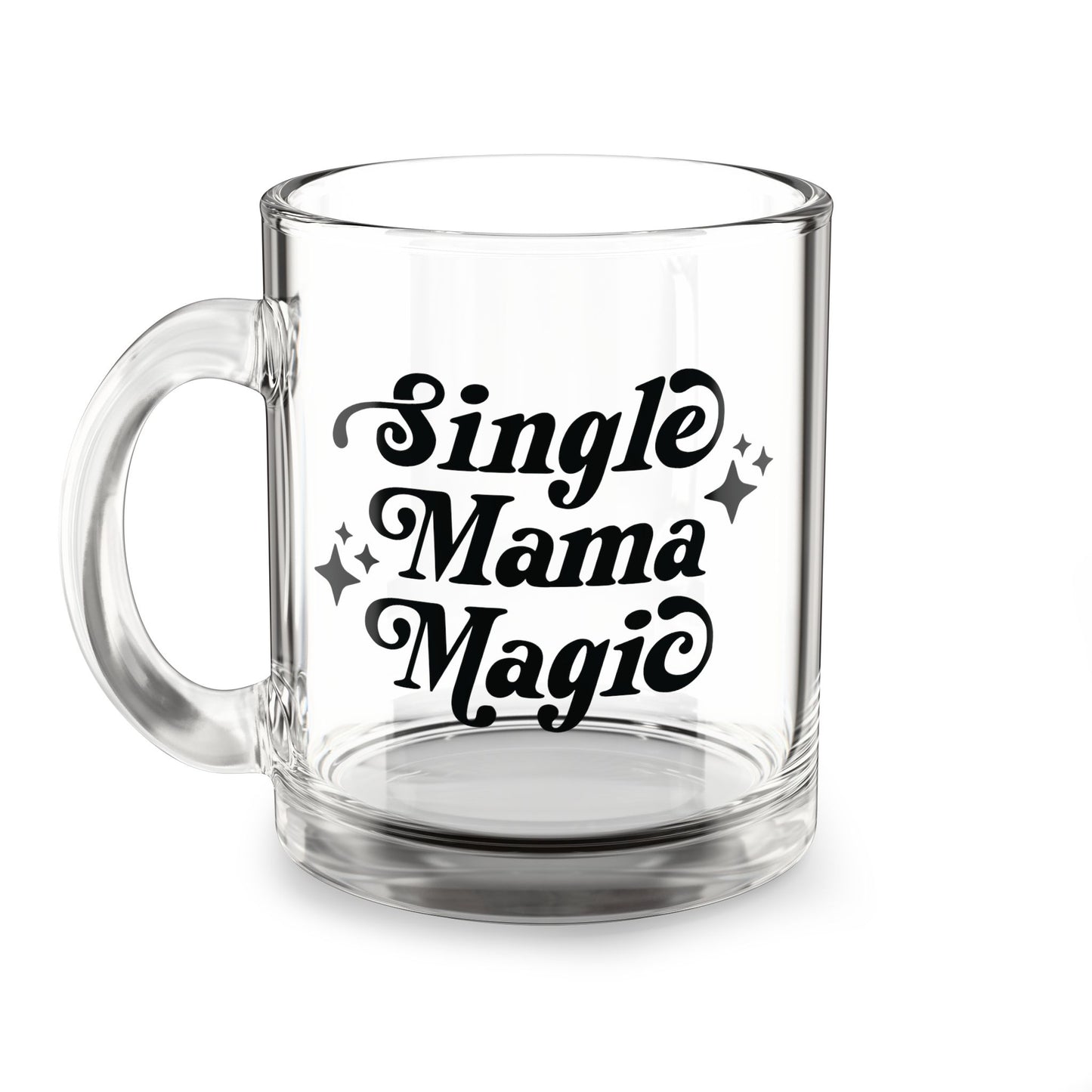 Single Mama Magic | Glass Coffee Mug
