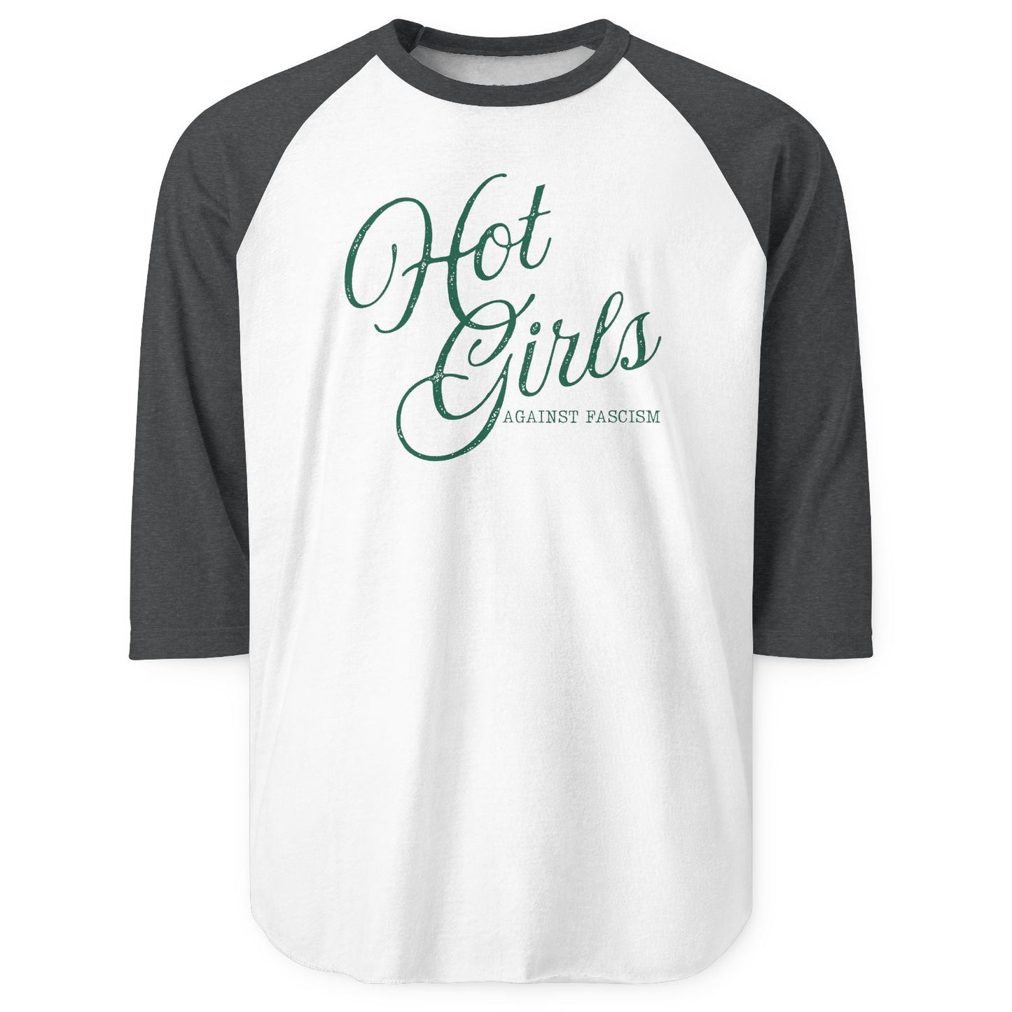 A 3/4 sleeve raglan baseball t-shirt with a white body and charcoal grey sleeves, featuring the text 'Hot Girls Against Fascism' printed in green on the chest.