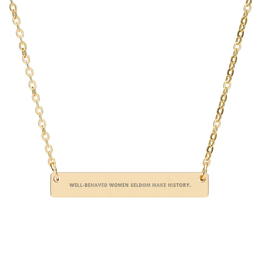 Well-Behaved Women Seldom Make History | 18K Gold-Plated Horizontal Bar Necklace