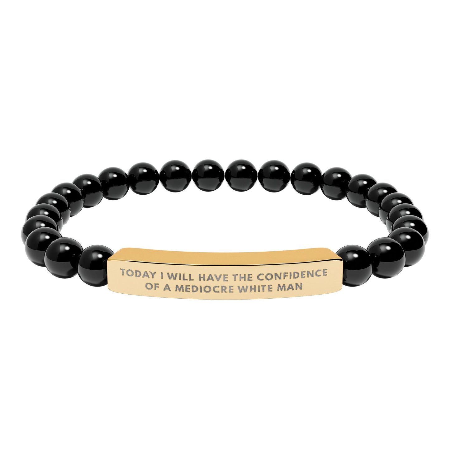 Today I Will Have the Confidence of a Mediocre White Man | 18K Gold‑Plated Chakra Stone Bracelet