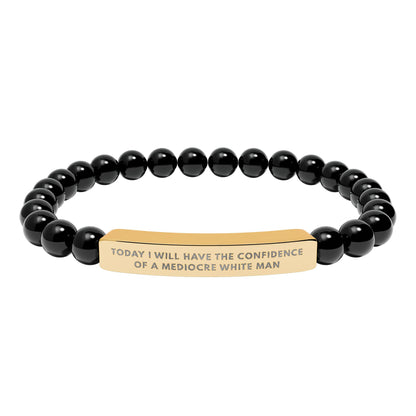 Today I Will Have the Confidence of a Mediocre White Man | 18K Gold‑Plated Chakra Stone Bracelet