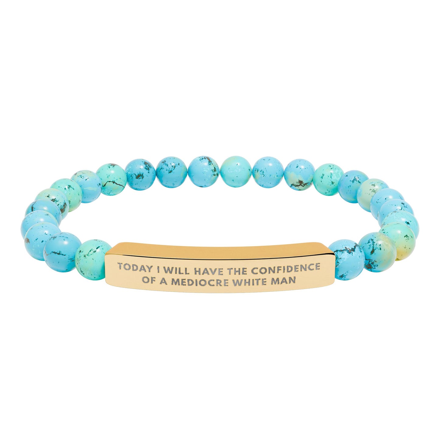 Today I Will Have the Confidence of a Mediocre White Man | 18K Gold‑Plated Chakra Stone Bracelet