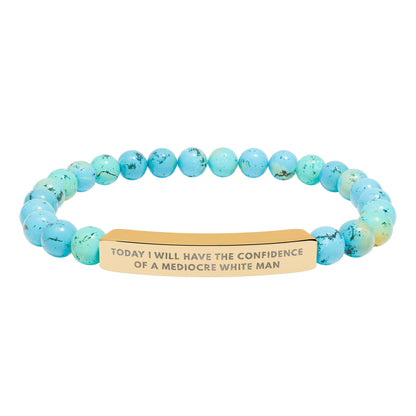 Today I Will Have the Confidence of a Mediocre White Man | 18K Gold‑Plated Chakra Stone Bracelet