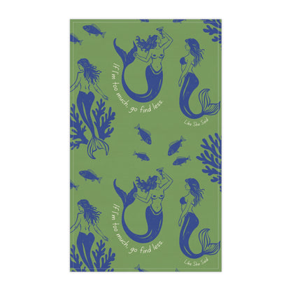 If I'm Too Much, Find Less Mermaid Party | Kitchen Tea Towel