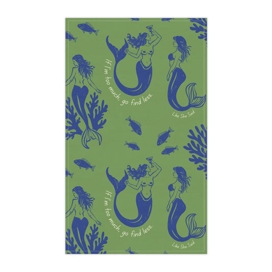 If I'm Too Much, Find Less Mermaid Party | Kitchen Tea Towel