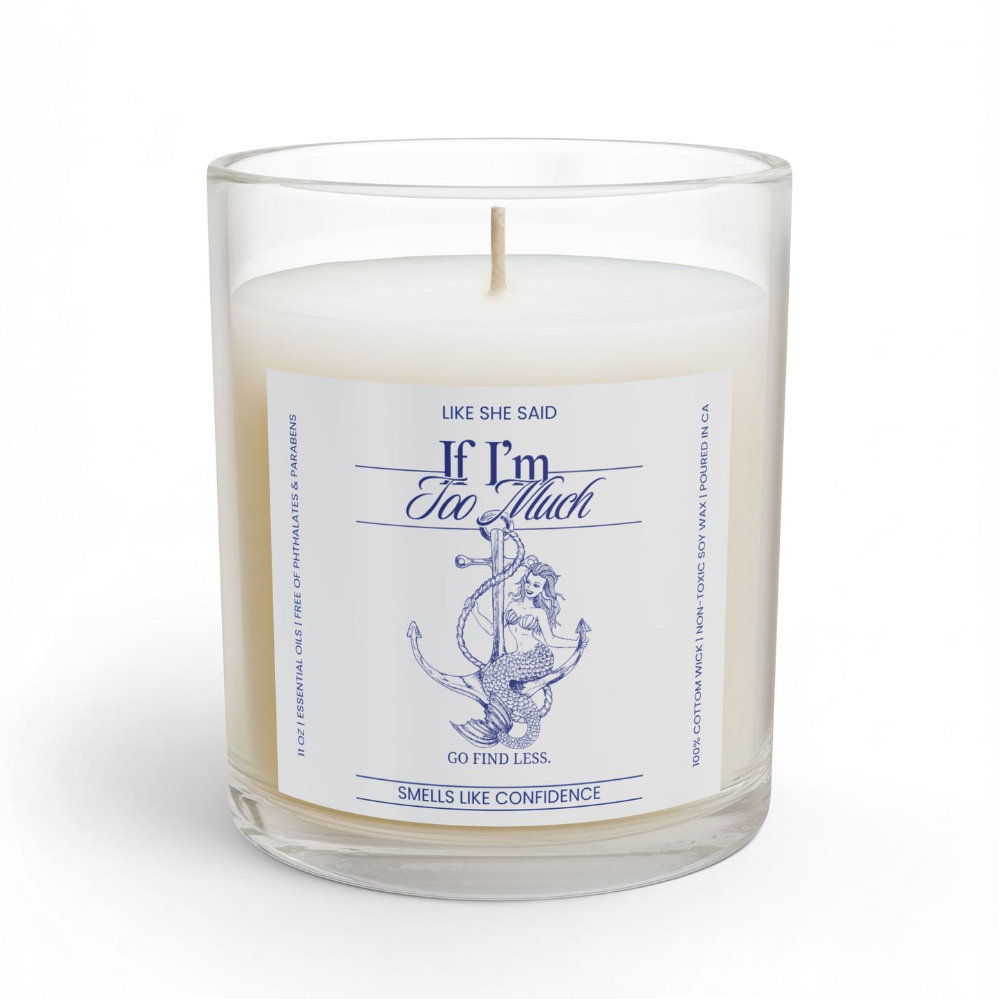 If I'm Too Much Go Find Less mermaid scented candle featuring feminist empowerment artwork for confident women, mermaid lovers, and thoughtful gifts.
