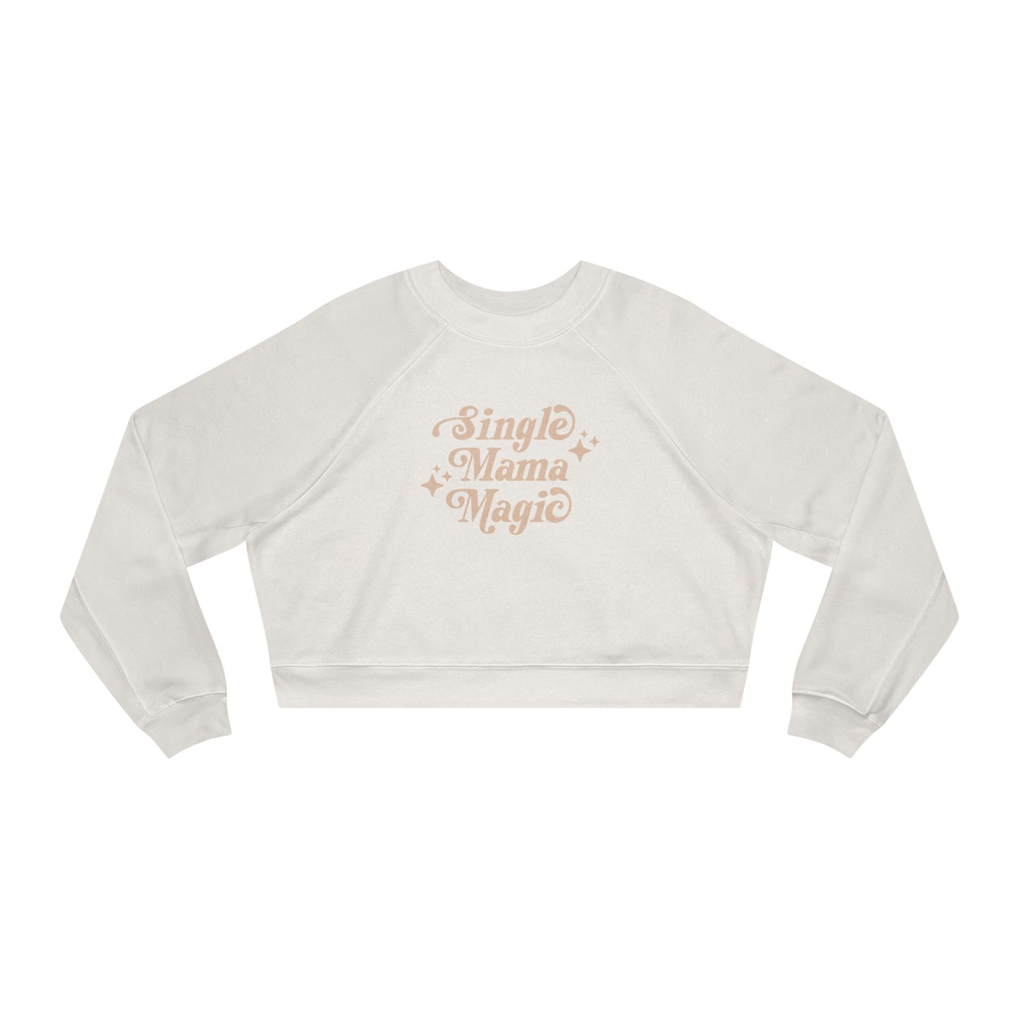 Single Mama Magic | Cropped Fleece Sweatshirt