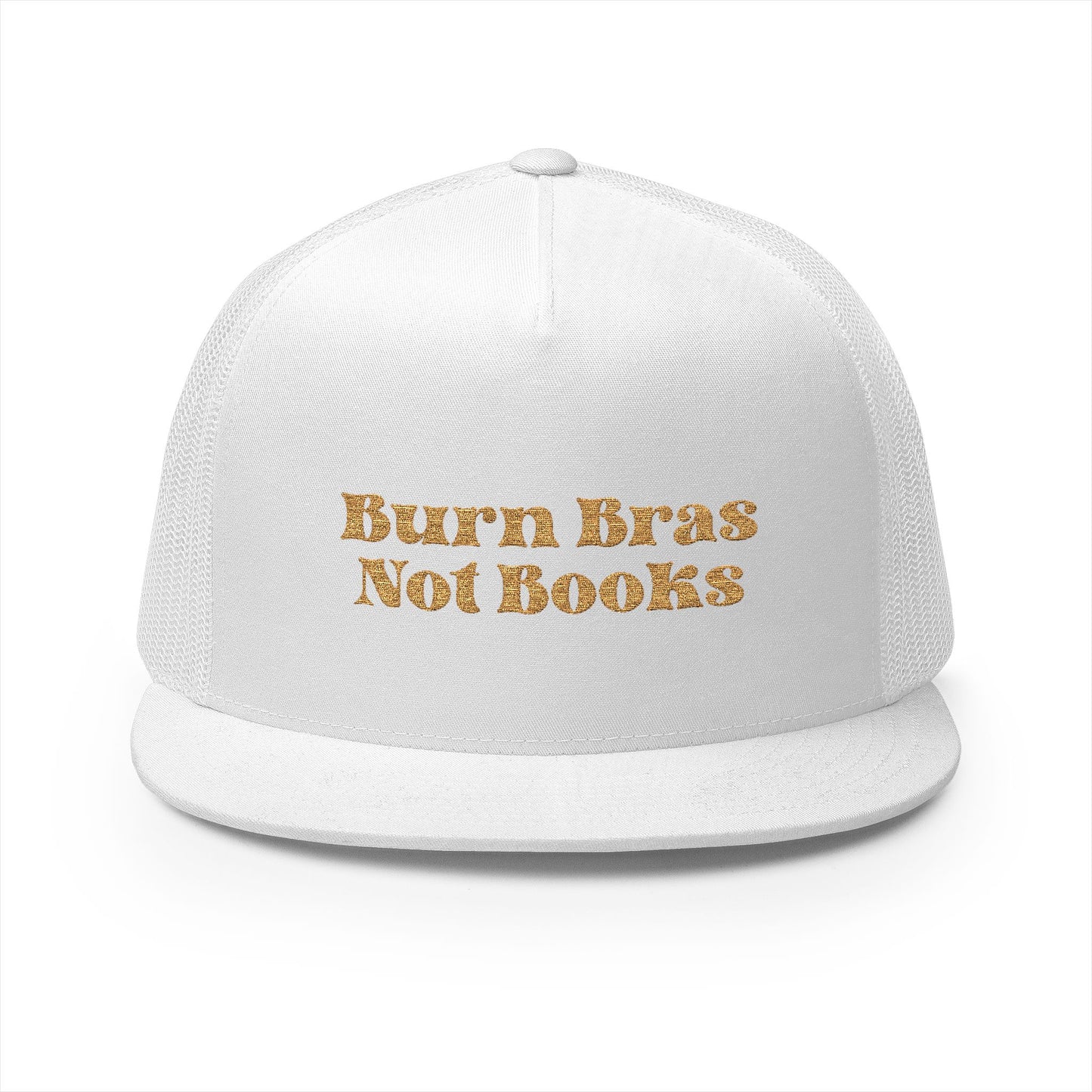 Burn Bras Not Books | Trucker Hat