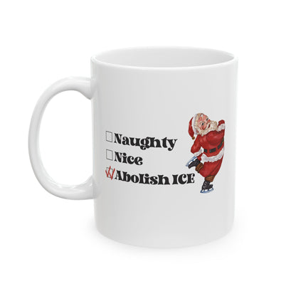 Naughty Nice Abolish ICE Skating Santa Christmas Mug