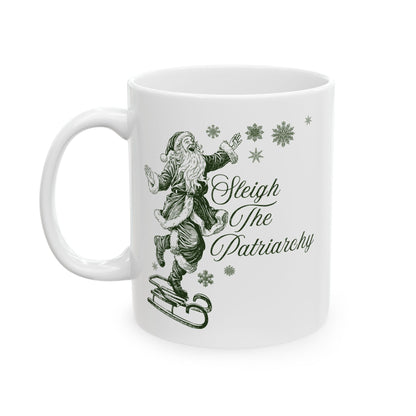 Sleigh The Patriarchy Santa Mug