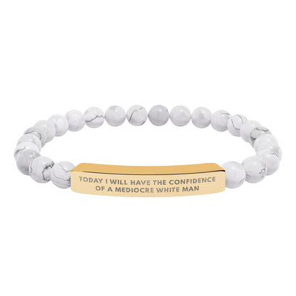 Today I Will Have the Confidence of a Mediocre White Man | 18K Gold‑Plated Chakra Stone Bracelet