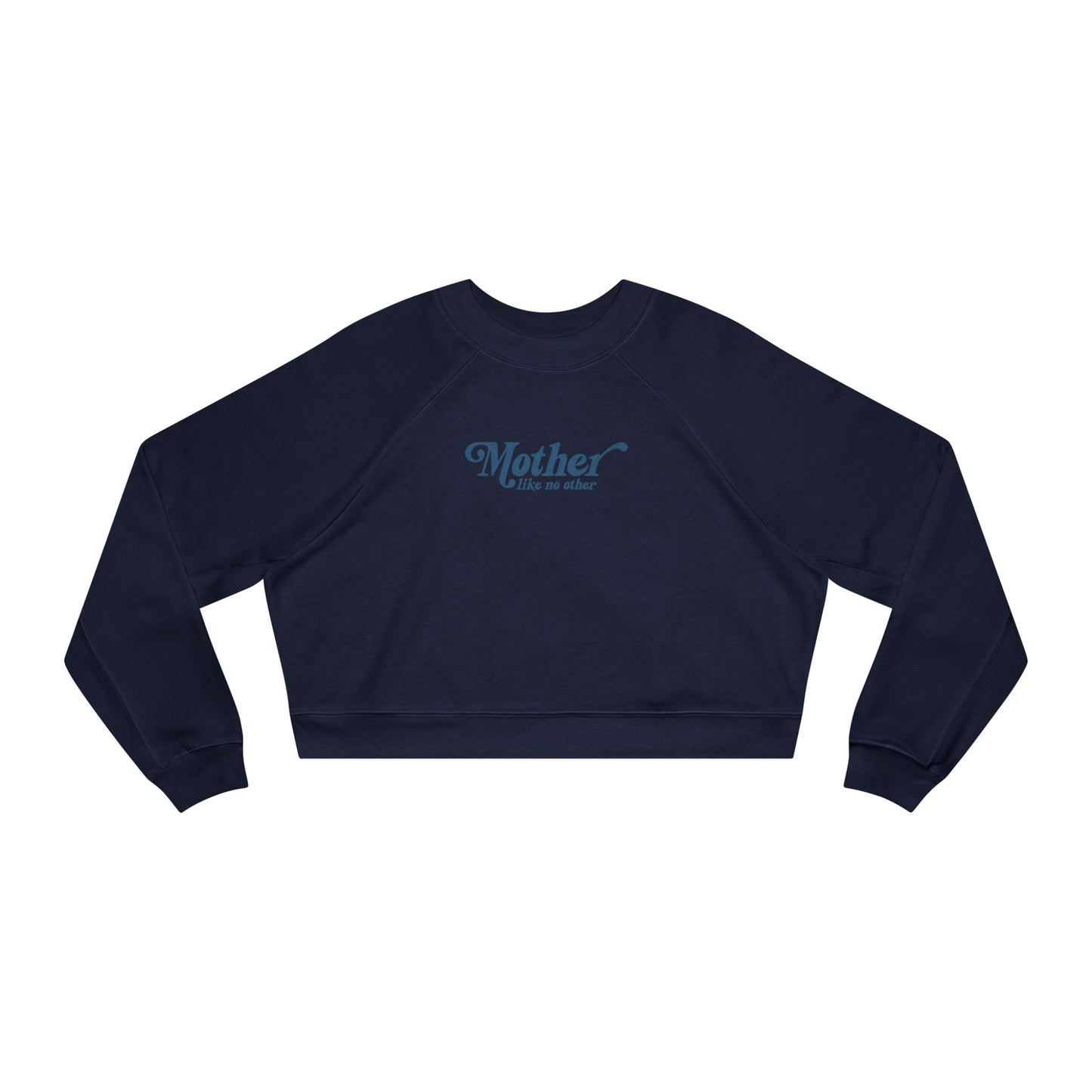 Mother Like No Other | Cropped Fleece Sweatshirt