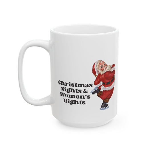 Christmas Nights and Women's Rights Sassy Santa Mug