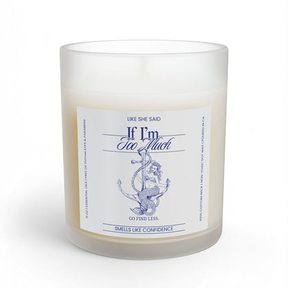If I'm Too Much Go Find Less mermaid scented candle featuring feminist empowerment artwork for confident women, mermaid lovers, and thoughtful gifts.