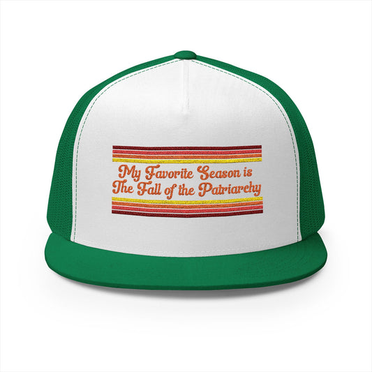 My Favorite Season is The Fall of the Patriarchy Trucker Hat