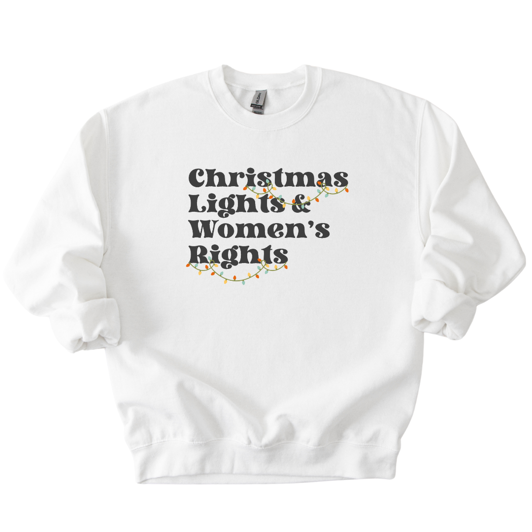 Christmas Lights & Women's Rights Holiday Sweatshirt