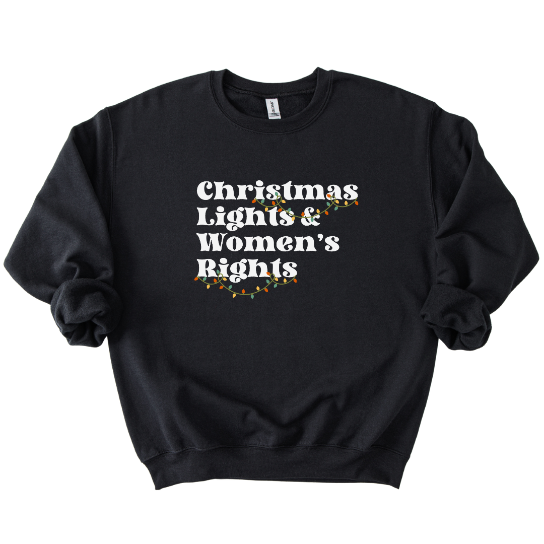Christmas Lights & Women's Rights Holiday Sweatshirt