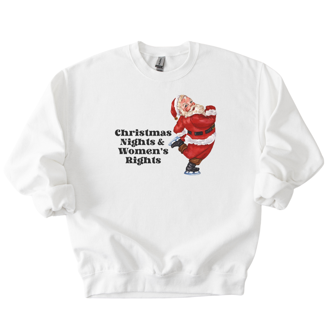 Christmas Nights & Women's Rights Sassy Santa Sweatshirt