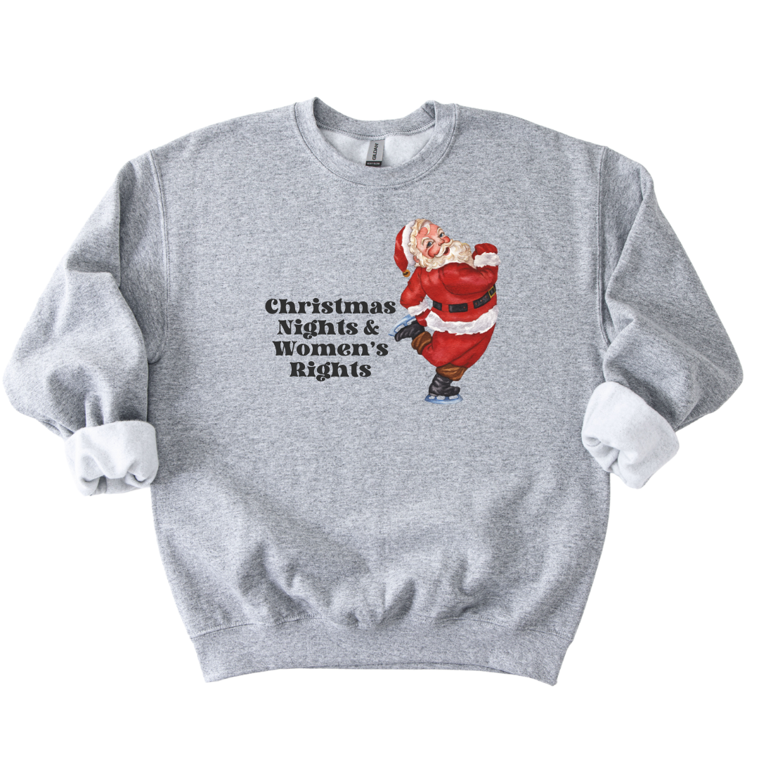 Christmas Nights & Women's Rights Sassy Santa Sweatshirt